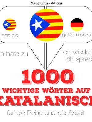 1000 wichtige Wörter auf Katalanisch für die Reise und die Arbeit