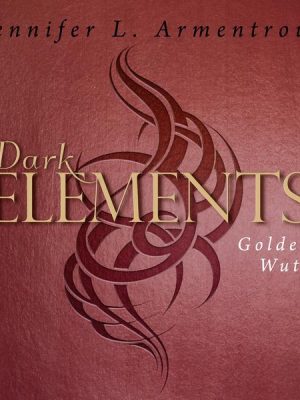 Dark Elements 5 - Goldene Wut (ungekürzt)