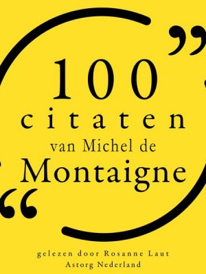 100 citaten van Michel de Montaigne
