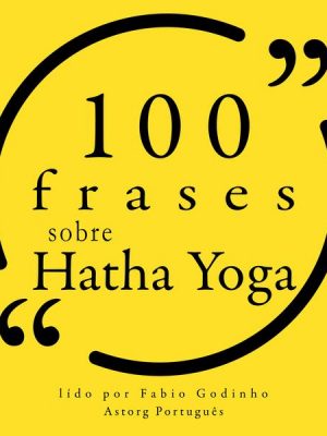 100 citações sobre Hatha Yoga