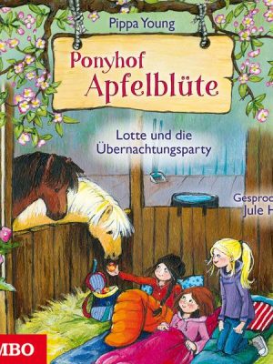 Ponyhof Apfelblüte 12. Lotte und die Übernachtungsparty