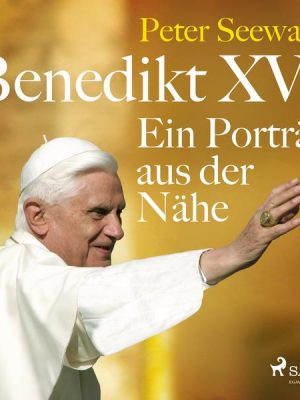 Benedikt XVI. Ein Porträt aus der Nähe