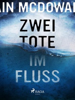 Zwei Tote im Fluss