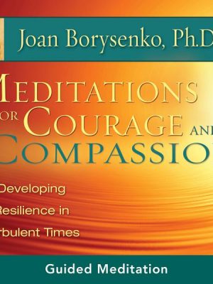 Meditations for Courage and Compassion