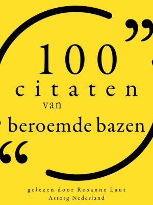 100 citaten van beroemde bazen