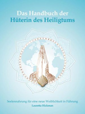 Das Handbuch der Hüterin des Heiligtums