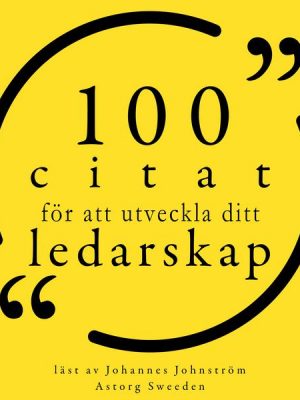 100 citat för att utveckla ditt ledarskap