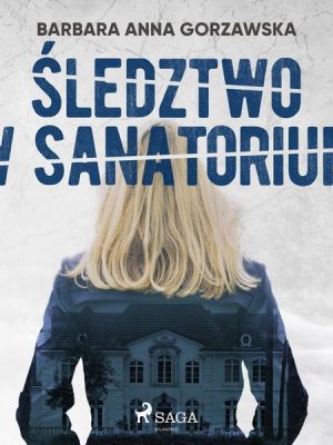 Śledztwo w sanatorium