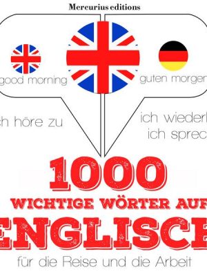 1000 wichtige Wörter auf Englisch für die Reise und die Arbeit