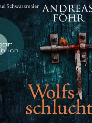 Wolfsschlucht / Kreuthner und Wallner Bd. 6