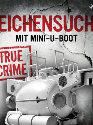 Leichensuche mit Mini-U-Boot