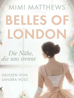 Belles of London - Die Nähe