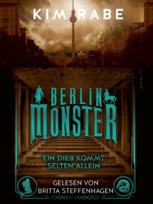 Berlin Monster - Ein Dieb kommt selten allein