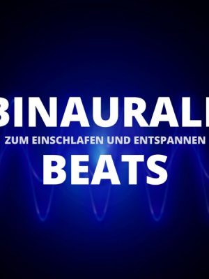 Binaurale Beats zum Einschlafen und Entspannen