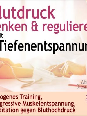 Blutdruck Senken & Regulieren mit Tiefenentspannung