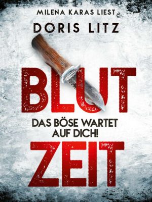 Blutzeit - Das Böse wartet auf dich!