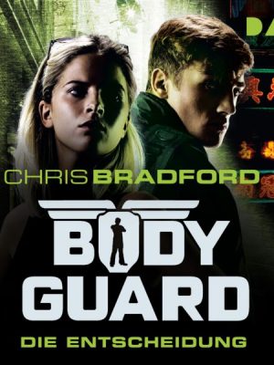 Bodyguard – Teil 6: Die Entscheidung