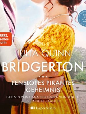 Bridgerton - Penelopes pikantes Geheimnis (ungekürzt)