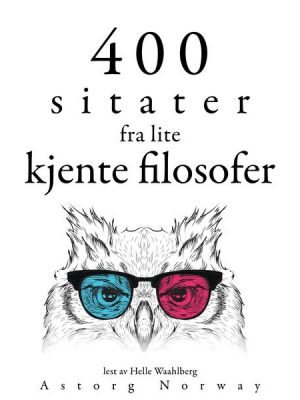 400 sitater fra lite kjente filosofer