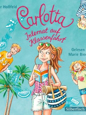 Carlotta 7: Carlotta - Internat auf Klassenfahrt