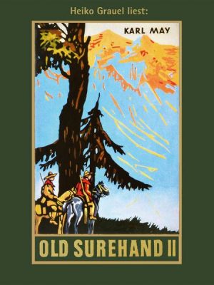 Old Surehand. Zweiter Band