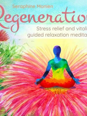 Regeneration - Stress Relief and Vitality