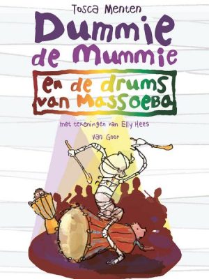 Dummie de mummie en de drums van Massoeba