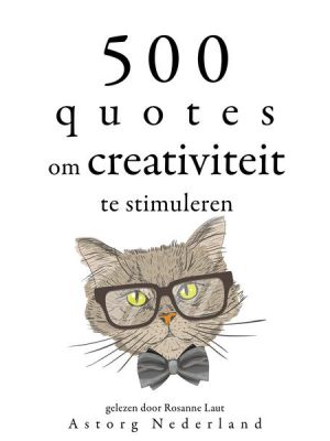 500 citaten om de creativiteit te stimuleren