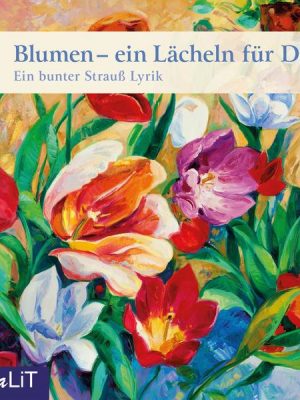 Blumen - ein Lächeln für Dich