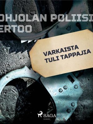 Varkaista tuli tappajia