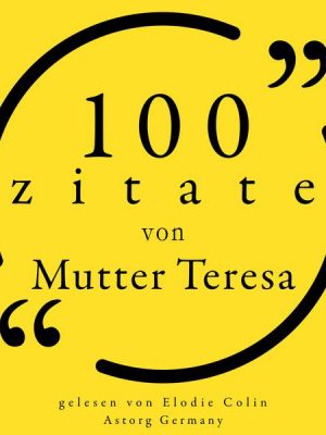 100 Zitate von Mutter Teresa