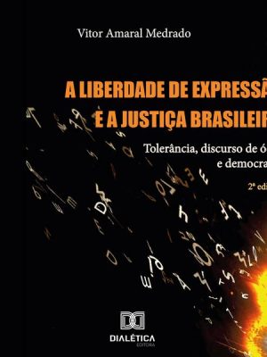 A Liberdade de Expressão e a Justiça Brasileira