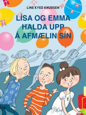 Lísa og Emma halda upp á afmælin sín