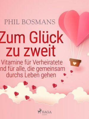 Zum Glück zu zweit - Vitamine für Verheiratete und für alle