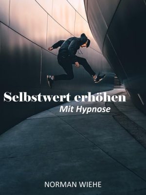 Selbstwert erhöhen