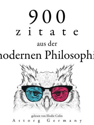 900 Zitate aus der modernen Philosophie