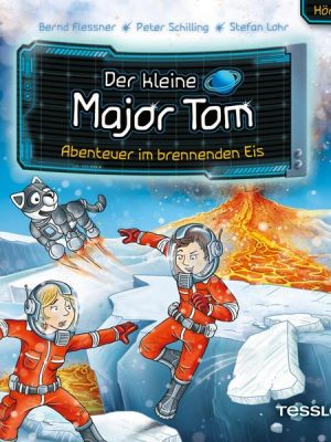 Der kleine Major Tom. Hörspiel 14. Abenteuer im brennenden Eis