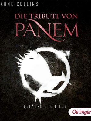 Gefährliche Liebe  / Die Tribute von Panem  Bd.2