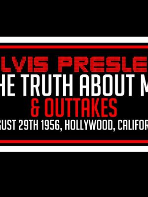 Elvis Presley - The Truth About Me Interviews & Outtakes