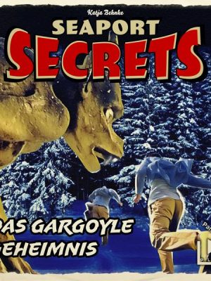 Seaport Secrets 01 – Das Gargoyle Geheimnis