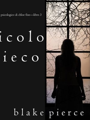 Vicolo Cieco (Un Thriller Psicologico di Chloe Fine—Libro 3)