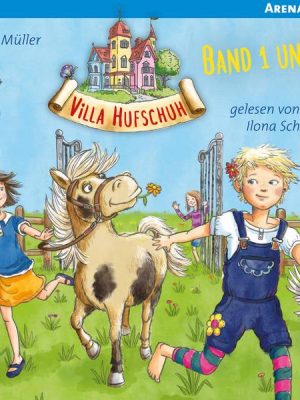 Villa Hufschuh (1 & 2). Ein Pony sorgt für Trubel und Rettung für das Minischwein