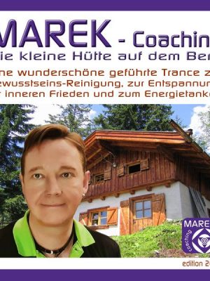 Marek Coaching - Die kleine Hütte auf dem Berg