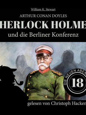 Sherlock Holmes und die Berliner Konferenz