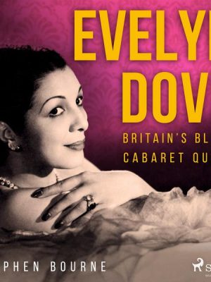 Evelyn Dove: Britain's Black Cabaret Queen