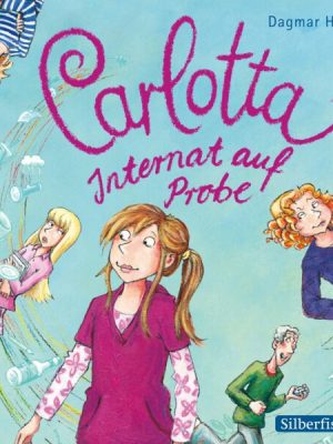 Carlotta 1: Carlotta - Internat auf Probe
