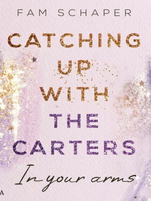 Catching up with the Carters – In your arms (Catching up with the Carters