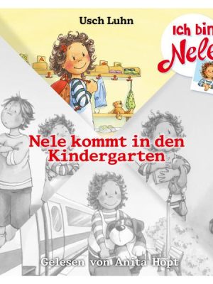 Ich bin Nele - Nele kommt in den Kindergarten