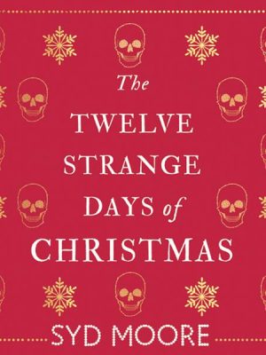 The Twelve Strange Days of Christmas