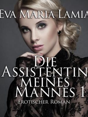 Die Assistentin meines Mannes 1